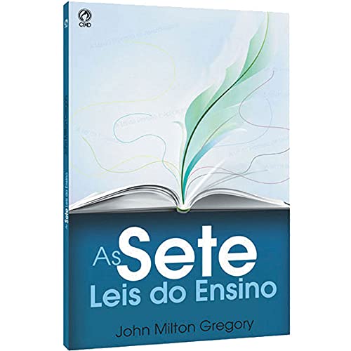 Ler As sete leis do ensino, do autor John Miltom Gregory Ler As sete leis do ensino, do autor John Miltom Gregory