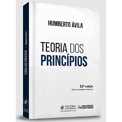 Ler Teoria Dos Princípios - 21ª Edição (2022), do autor Humberto Ávila