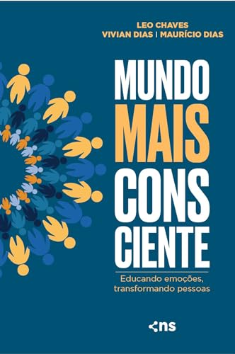 Capa de Mundo mais consciente: educando emoções, transformando pessoas, de Leo Chaves; Vivian Dias; MAURÍCIO DIAS