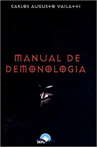 Ler Manual de Demonologia, do autor Carlos Augusto Vailatti Ler Manual de Demonologia, do autor Carlos Augusto Vailatti