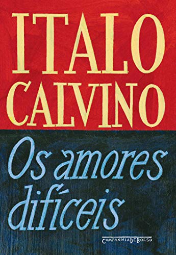 Ler Os amores difíceis, do autor Italo Calvino Ler Os amores difíceis, do autor Italo Calvino