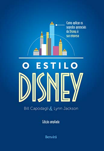 Ler O estilo Disney: Como aplicar os segredos gerenciais da Disney à sua empresa, do autor Lynn Jackson; Bill Capodagli