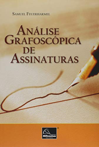 Ler Análise Grafoscópica De Assinaturas, do autor Samuel Feuerharmel Ler Análise Grafoscópica De Assinaturas, do autor Samuel Feuerharmel