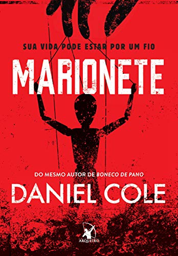 Ler Marionete: Sua vida pode estar por um fio (Boneco de Pano Livro 2), do autor Daniel Cole Ler Marionete: Sua vida pode estar por um fio (Boneco de Pano Livro 2), do autor Daniel Cole