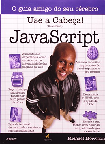 Ler Use a Cabeça! JavaScript, do autor Michael Morrison Ler Use a Cabeça! JavaScript, do autor Michael Morrison