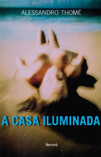 Ler A casa iluminada, de Alessandro Thome