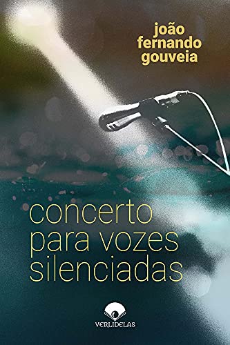 Ler Concerto para vozes silenciadas, do autor João Fernando Gouveia