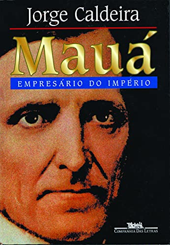 Ler Mauá: empresário do império, do autor Jorge Caldeira Ler Mauá: empresário do império, do autor Jorge Caldeira