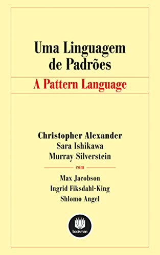 Ler Uma Linguagem de Padrões, do autor Christopher Alexander; Sara Ishikawa; Silverstein Murray Ler Uma Linguagem de Padrões, do autor Christopher Alexander; Sara Ishikawa; Silverstein Murray