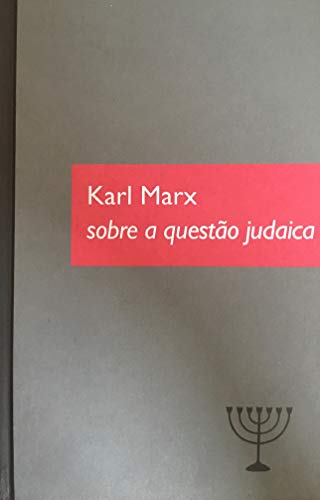Ler Sobre a Questão Judaica, do autor Karl Marx Ler Sobre a Questão Judaica, do autor Karl Marx