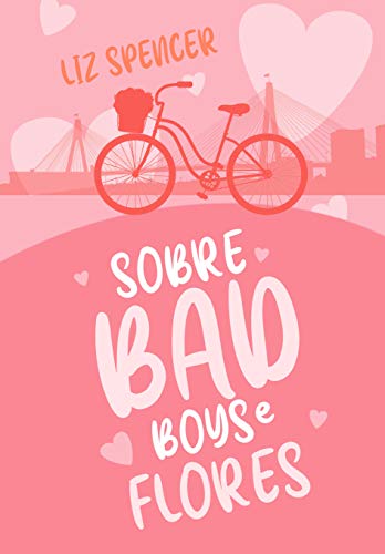 Ler Sobre Bad Boys & Flores, do autor Liz Spencer Ler Sobre Bad Boys & Flores, do autor Liz Spencer
