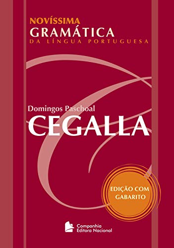 Ler Novíssima Gramática da Língua Portuguesa: Edição com gabarito, do autor Domingos Paschoal Cegalla Ler Novíssima Gramática da Língua Portuguesa: Edição com gabarito, do autor Domingos Paschoal Cegalla