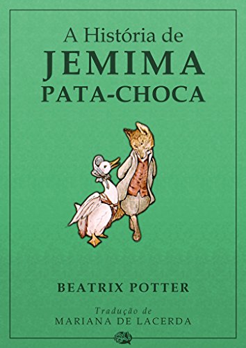 Ler A História de Jemima Pata-Choca, do autor Beatrix Potter Ler A História de Jemima Pata-Choca, do autor Beatrix Potter
